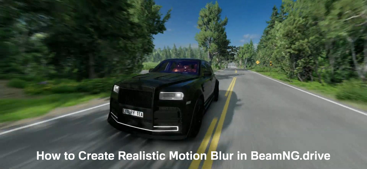 How to Create Realistic Motion Blur in BeamNG.drive